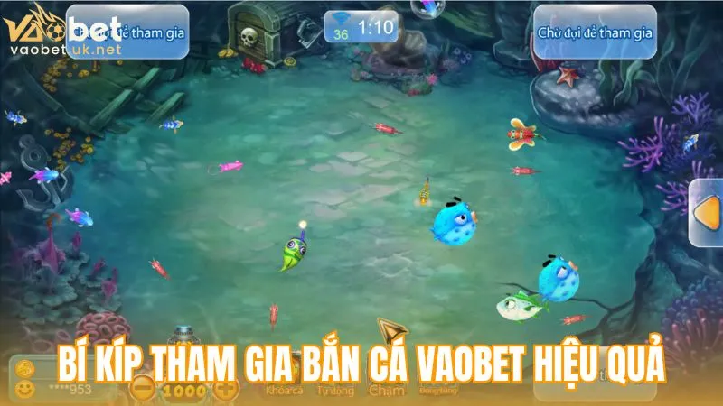 Bí kíp vàng để tham gia Bắn Cá Vaobet hiệu quả