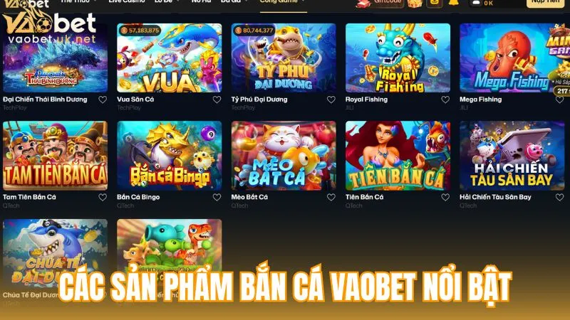 Các sản phẩm Bắn Cá Vaobet nổi bật