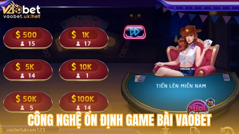 Công nghệ vận hành giúp trải nghiệm GAME BÀI Vaobet ổn định