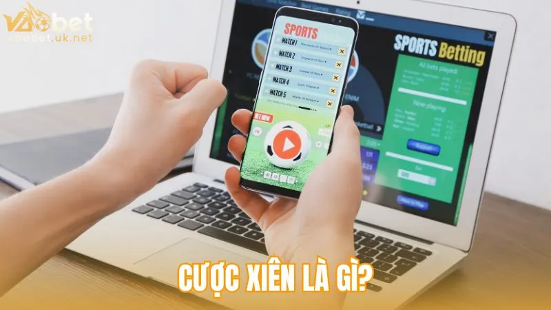 cược xiên là gì