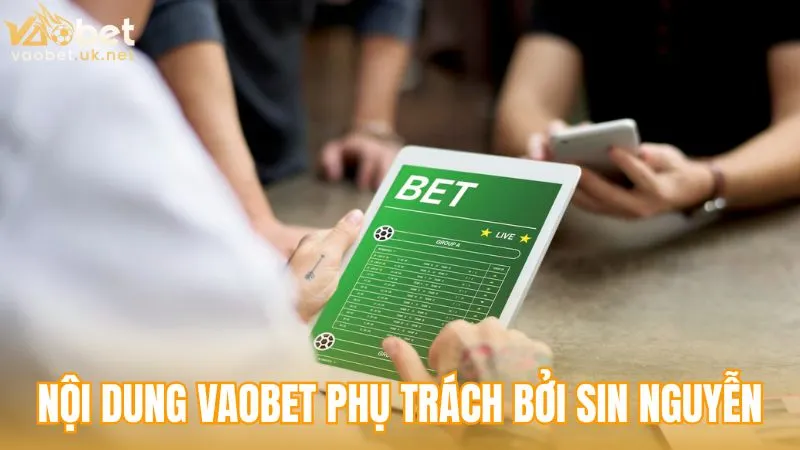 Hệ thống nội dung mà Sin Nguyễn phụ trách tại Vaobet