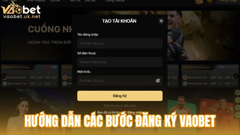 Hướng dẫn các bước đăng ký Vaobet
