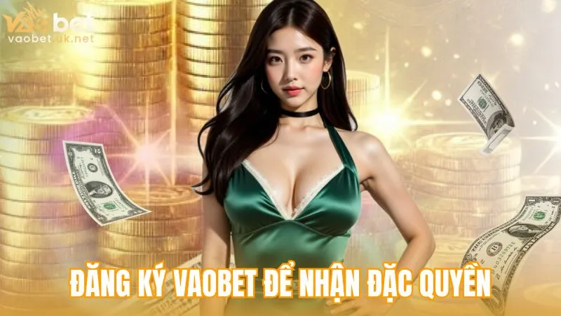 Các lưu ý quan trọng khi đăng ký Vaobet